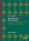 Economics for a Fairer Society : Going Back to Basics using Agent-Based Models - eBook