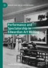 Performance and Spectatorship in Edwardian Art Writing - Book