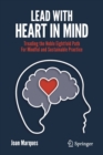 Lead with Heart in Mind : Treading the Noble Eightfold Path  For Mindful and Sustainable Practice - Book