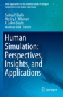 Human Simulation: Perspectives, Insights, and Applications - Book