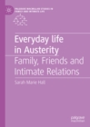 Everyday Life in Austerity : Family, Friends and Intimate Relations - eBook