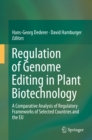 Regulation of Genome Editing in Plant Biotechnology : A Comparative Analysis of Regulatory Frameworks of Selected Countries and the EU - eBook