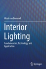 Interior Lighting : Fundamentals, Technology and Application - Book