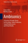 Ambisonics : A Practical 3D Audio Theory for Recording, Studio Production, Sound Reinforcement, and Virtual Reality - Book