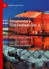 Documentary Film Festivals Vol. 1 : Methods, History, Politics - eBook