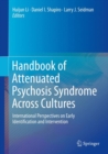 Handbook of Attenuated Psychosis Syndrome Across Cultures : International Perspectives on Early Identification and Intervention - eBook