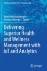 Delivering Superior Health and Wellness Management with IoT and Analytics - Book