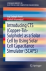 Introducing CTS (Copper-Tin-Sulphide) as a Solar Cell by Using Solar Cell Capacitance Simulator (SCAPS) - eBook