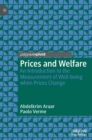 Prices and Welfare : An Introduction to the Measurement of Well-being when Prices Change - Book