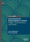 Corporate Social Responsibility in Finland : Origins, Characteristics, and Trends - Book