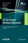 5G for Future Wireless Networks : Second EAI International Conference, 5GWN 2019, Changsha, China, February 23-24, 2019, Proceedings - eBook