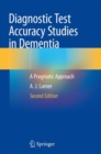 Diagnostic Test Accuracy Studies in Dementia : A Pragmatic Approach - Book