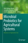 Microbial Probiotics for Agricultural Systems : Advances in Agronomic Use - eBook