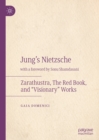 Jung's Nietzsche : Zarathustra, The Red Book, and "Visionary" Works - eBook
