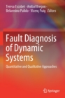 Fault Diagnosis of Dynamic Systems : Quantitative and Qualitative Approaches - Book