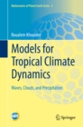 Models for Tropical Climate Dynamics : Waves, Clouds, and Precipitation - eBook