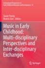 Music in Early Childhood: Multi-disciplinary Perspectives and Inter-disciplinary Exchanges - Book