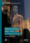 Italian Fashion Since 1945 : A Cultural History - Book