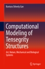 Computational Modeling of Tensegrity Structures : Art, Nature, Mechanical and Biological Systems - eBook