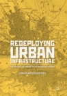 Redeploying Urban Infrastructure : The Politics of Urban Socio-Technical Futures - Book