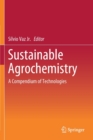 Sustainable Agrochemistry : A Compendium of Technologies - Book