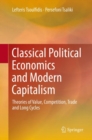 Classical Political Economics and Modern Capitalism : Theories of Value, Competition, Trade and Long Cycles - eBook