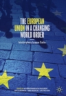 The European Union in a Changing World Order : Interdisciplinary European Studies - eBook