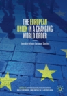 The European Union in a Changing World Order : Interdisciplinary European Studies - Book