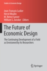 The Future of Economic Design : The Continuing Development of a Field as Envisioned by Its Researchers - Book