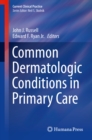 Common Dermatologic Conditions in Primary Care - eBook