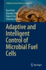 Adaptive and Intelligent Control of Microbial Fuel Cells - eBook