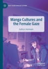Manga Cultures and the Female Gaze - Book