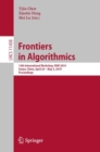 Frontiers in Algorithmics : 13th International Workshop, FAW 2019, Sanya, China, April 29 – May 3, 2019, Proceedings - Book
