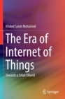 The Era of Internet of Things : Towards a Smart World - Book