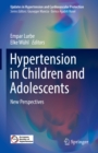Hypertension in Children and Adolescents : New Perspectives - eBook