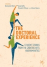 The Doctoral Experience : Student Stories from the Creative Arts and Humanities - eBook
