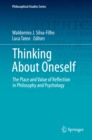 Thinking About Oneself : The Place and Value of Reflection in Philosophy and Psychology - eBook