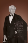 A Literary Biography of Robin Blaser : Mechanic of Splendor - eBook