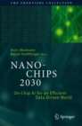NANO-CHIPS 2030 : On-Chip AI for an Efficient Data-Driven World - eBook