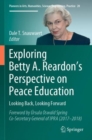 Exploring Betty A. Reardon's Perspective on Peace Education : Looking Back, Looking Forward - eBook