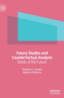Future Studies and Counterfactual Analysis : Seeds of the Future - Book