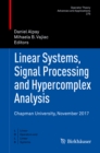 Linear Systems, Signal Processing and Hypercomplex Analysis : Chapman University, November 2017 - eBook