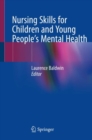 Nursing Skills for Children and Young People's Mental Health - Book