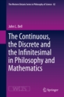 The Continuous, the Discrete and the Infinitesimal in Philosophy and Mathematics - eBook