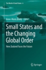 Small States and the Changing Global Order : New Zealand Faces the Future - eBook
