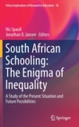 South African Schooling: The Enigma of Inequality : A Study of the Present Situation and Future Possibilities - Book