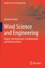 Wind Science and Engineering : Origins, Developments, Fundamentals and Advancements - Book