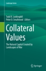 Collateral Values : The Natural Capital Created by Landscapes of War - eBook