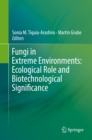 Fungi in Extreme Environments: Ecological Role and Biotechnological Significance - eBook