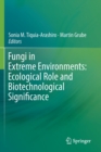 Fungi in Extreme Environments: Ecological Role and Biotechnological Significance - Book